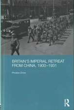 Britain's Imperial Retreat from China, 1900-1931