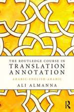 The Routledge Course in Translation Annotation: Arabic-English-Arabic