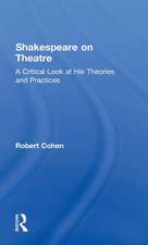 Shakespeare on Theatre: A Critical Look at His Theories and Practices