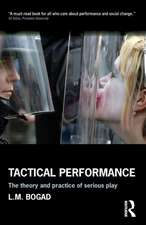 Tactical Performance: The Theory and Practice of Serious Play