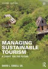 Managing Sustainable Tourism: A legacy for the future