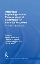 Integrating Psychological and Pharmacological Treatments for Addictive Disorders: An Evidence-Based Guide