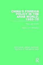 China's Foreign Policy in the Arab World, 1955-75: Three Case Studies