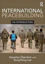 International Peacebuilding: An introduction