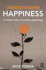 Understanding Happiness: A critical review of positive psychology