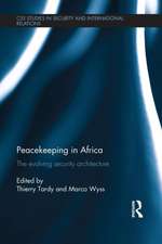 Peacekeeping in Africa: The evolving security architecture