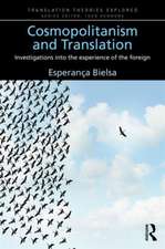 Cosmopolitanism and Translation: Investigations into the Experience of the Foreign