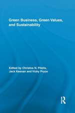 Green Business, Green Values, and Sustainability