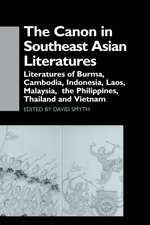 The Canon in Southeast Asian Literature: Literatures of Burma, Cambodia, Indonesia, Laos, Malaysia, Phillippines, Thailand and Vietnam