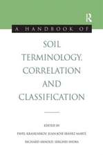 A Handbook of Soil Terminology, Correlation and Classification