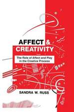 Affect and Creativity: the Role of Affect and Play in the Creative Process