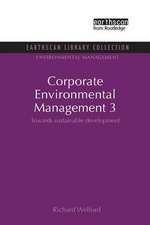 Corporate Environmental Management 3: Towards Sustainable Development