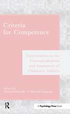 Criteria for Competence: Controversies in the Conceptualization and Assessment of Children's Abilities