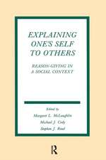 Explaining One's Self To Others: Reason-giving in A Social Context