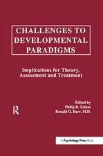 Challenges To Developmental Paradigms: Implications for Theory, Assessment and Treatment