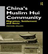 China's Muslim Hui Community: Migration, Settlement and Sects