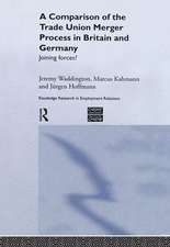 A Comparison of the Trade Union Merger Process in Britain and Germany: Joining Forces?