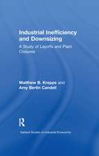 Industrial Inefficiency and Downsizing: A Study of Layoffs and Plant Closures