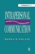 Intrapersonal Communication: Different Voices, Different Minds