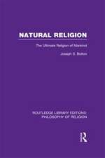 Natural Religion: The Ultimate Religion of Mankind