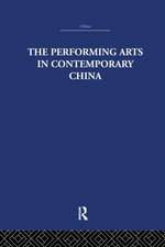 The Performing Arts in Contemporary China