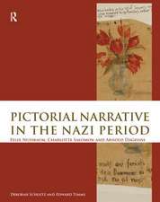 Pictorial Narrative in the Nazi Period: Felix Nussbaum, Charlotte Salomon and Arnold Daghani