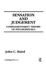 Sensation and Judgment: Complementarity Theory of Psychophysics