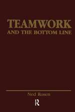 Teamwork and the Bottom Line: Groups Make A Difference