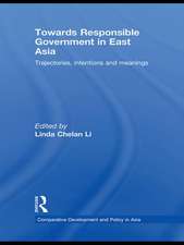 Towards Responsible Government in East Asia: Trajectories, Intentions and Meanings