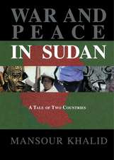 War and Peace In Sudan: A Tale of Two Countries