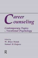 Career Counseling: Contemporary Topics in Vocational Psychology