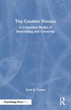 The Creative Process: A Computer Model of Storytelling and Creativity