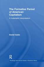 The Formative Period of American Capitalism: A Materialist Interpretation