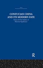 Confucian China and its Modern Fate: Volume Three: The Problem of Historical Significance