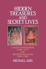 Hidden Treasures and Secret Lives: A Study of Pemalingpa (1450-1521) and The Sixth Dalai Lama (1683-1706)