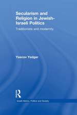 Secularism and Religion in Jewish-Israeli Politics: Traditionists and Modernity