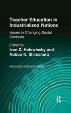 Teacher Education in Industrialized Nations: Issues in Changing Social Contexts