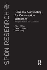 Relational Contracting for Construction Excellence: Principles, Practices and Case Studies