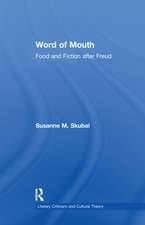 Word of Mouth: Food and Fiction After Freud