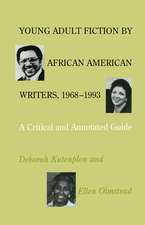 Young Adult Fiction by African American Writers, 1968-1993: A Critical and Annotated Guide