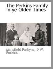 The Perkins Family in Ye Olden Times