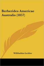 Berberides Americae Australis (1857)