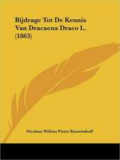 Bijdrage Tot De Kennis Van Dracaena Draco L. (1863)