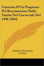 Canzona D'Un Piagnone Pel Bruciamento Delle Vanita Nel Carnevale Del 1498 (1864)