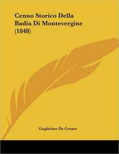 Cenno Storico Della Badia Di Montevergine (1848)