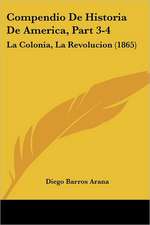 Compendio De Historia De America, Part 3-4