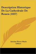 Description Historique de La Cathedrale de Rouen (1837)