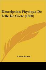 Description Physique De L'Ile De Crete (1860)