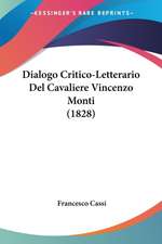 Dialogo Critico-Letterario Del Cavaliere Vincenzo Monti (1828)