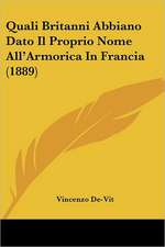 Quali Britanni Abbiano Dato Il Proprio Nome All'Armorica In Francia (1889)